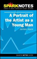Spark Notes A Portrait of the Artist as a Young Man