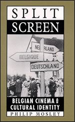 Split Screen: Belgian Cinema and Cultural Identity (SUNY series, Cultural Studies in Cinema/Video)