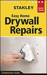 Stanley Easy Home Drywall Repairs (Quick Guide)