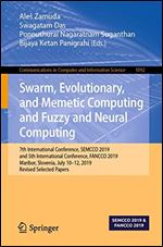 Swarm, Evolutionary, and Memetic Computing and Fuzzy and Neural Computing: 7th International Conference, SEMCCO 2019, and 5th International ... in Computer and Information Science)