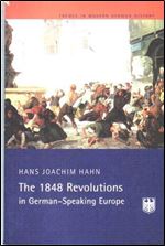 The 1848 Revolutions in German-speaking Europe