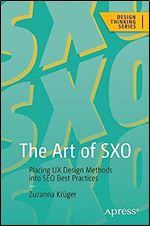The Art of SXO: Placing UX Design Methods into SEO Best Practices (Design Thinking)