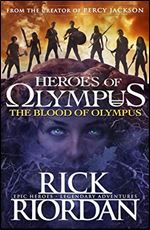 The Blood of Olympus: Heroes of Olympus Book 5