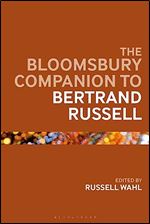 The Bloomsbury Companion to Bertrand Russell (Bloomsbury Companions)