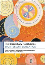 The Bloomsbury Handbook of Montessori Education (Bloomsbury Handbooks)