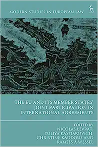 The EU and its Member States Joint Participation in International Agreements (Modern Studies in European Law)