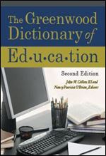 The Greenwood Dictionary of Education, 2nd Edition Ed 2