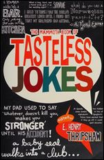 The Mammoth Book of Tasteless Jokes