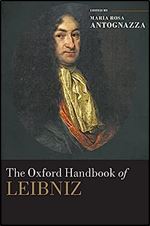 The Oxford Handbook of Leibniz (Oxford Handbooks)
