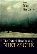The Oxford Handbook of Nietzsche (Oxford Handbooks)