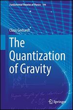 The Quantization of Gravity (Fundamental Theories of Physics, 194)