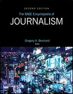 The SAGE Encyclopedia of Journalism: 2nd Edition