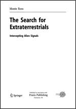 The Search for Extraterrestrials: Intercepting Alien Signals (Springer Praxis Books)