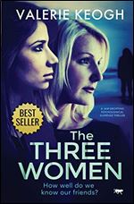 The Three Women: a jaw-dropping psychological thriller