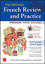 The Ultimate French Review and Practice, Premium Third Edition Ed 3