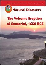 The Volcanic Eruption on Santorini, 1650 BCE (Robbie Readers) (Robbie Readers Natural Disasters)