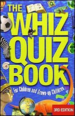 The Whiz Quiz Book: For Children and Grown-up Children Ed 3