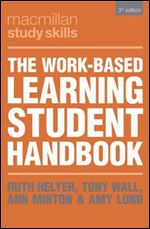 The Work-Based Learning Student Handbook (Macmillan Study Skills) Ed 3