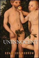 The uninnocent : stories