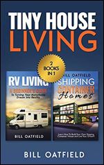Tiny House Living: RV Living & Shipping Container Homes