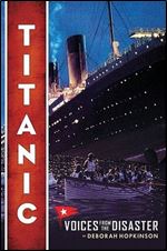 Titanic: Voices From the Disaster (Scholastic Focus)