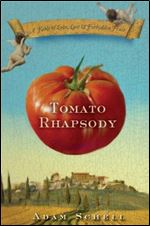 Tomato Rhapsody: A Fable of Love, Lust & Forbidden Fruit