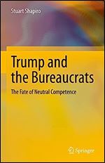 Trump and the Bureaucrats: The Fate of Neutral Competence