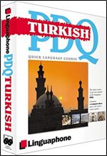 Turkish PDQ-Quick Comprehensive Course: Learn to Speak, Understand, Read and Write Turkish with Linguaphone Language Programs (Linguaphone PDQ) (Linguaphone PDQ) (Linguaphone PDQ)