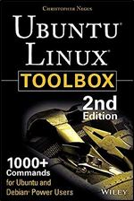 Ubuntu Linux Toolbox: 1000+ Commands for Ubuntu and Debian Power Users Ed 2