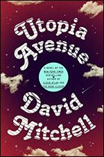 Utopia Avenue: A Novel