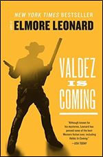 Valdez Is Coming: A Novel