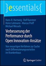 Verbesserung der Performance durch Open Innovation-Ansatze [German]