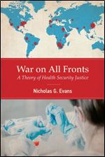 War on All Fronts: A Theory of Health Security Justice