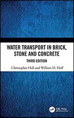 Water Transport in Brick, Stone and Concrete Ed 3