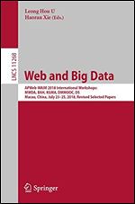 Web and Big Data: APWeb-WAIM 2018 International Workshops: MWDA, BAH, KGMA, DMMOOC, DS, Macau, China, July 2325, 2018, Revised Selected Papers (Lecture Notes in Computer Science)