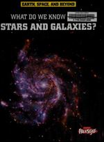 What Do We Know About Stars and Galaxies? (Earth, Space, & Beyond)