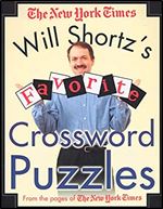 Will Shortz's Favorite Crossword Puzzles from the Pages of The New York Times