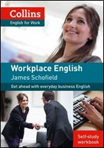 Workplace English: Get Ahead with Everyday Business English