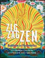 Zig Zag Zen: Buddhism and Psychedelics Ed 2