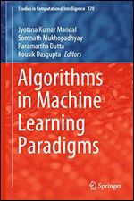 Algorithms in Machine Learning Paradigms (Studies in Computational Intelligence)