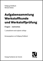 Aufgabensammlung Werkstoffkunde und Werkstoffprufung [German]