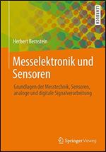 Messelektronik und Sensoren: Grundlagen der Messtechnik, Sensoren, analoge und digitale Signalverarbeitung [German]