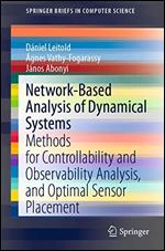 Network-Based Analysis of Dynamical Systems: Methods for Controllability and Observability Analysis, and Optimal Sensor Placement (SpringerBriefs in Computer Science)