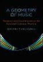 A Geometry of Music: Harmony and Counterpoint in the Extended Common Practice (Oxford Studies in Music Theory)