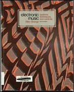 Electronic Music: Systems, Techniques, and Controls