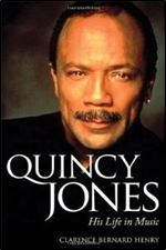Quincy Jones: His Life in Music