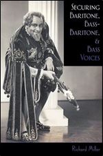 Securing Baritone, Bass-Baritone, and Bass Voices