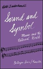Sound and Symbol: Music and the External World (Bollingen Series XLIV)