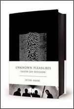 Unknown Pleasures: Inside Joy Division.
