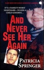And Never See Her Again (Pinnacle True Crime)